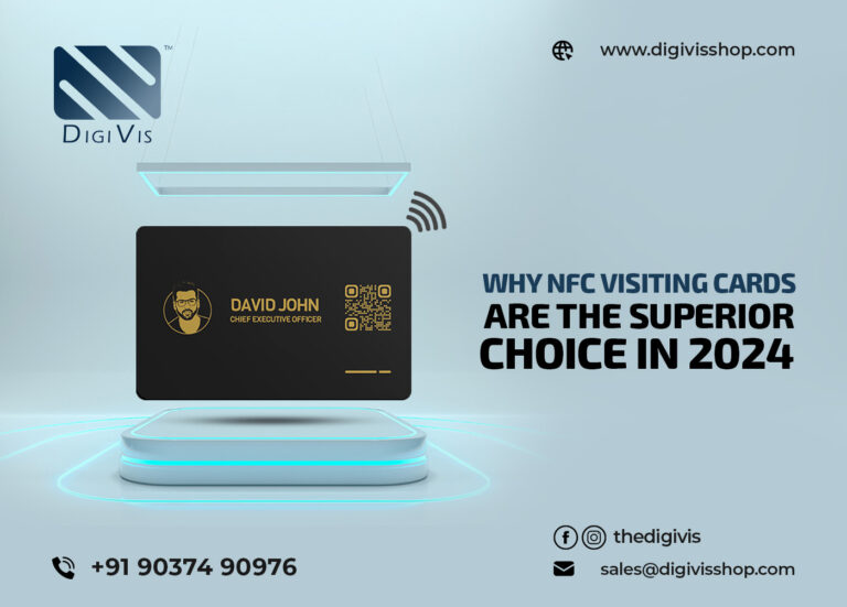 Why NFC Visiting Cards are the Superior Choice in 2024