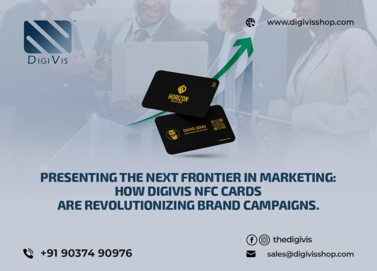 Presenting the Next Frontier in Marketing: How DigiVis NFC Cards are Revolutionizing Brand Campaigns
