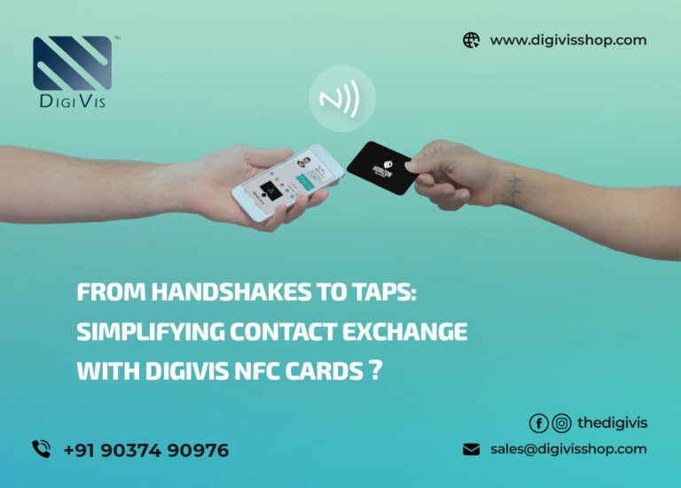 From Handshakes to Taps: Simplifying Contact Exchange with DigiVis NFC Cards.