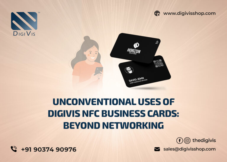 Unconventional Uses of DigiVis NFC Business Cards: Beyond Networking