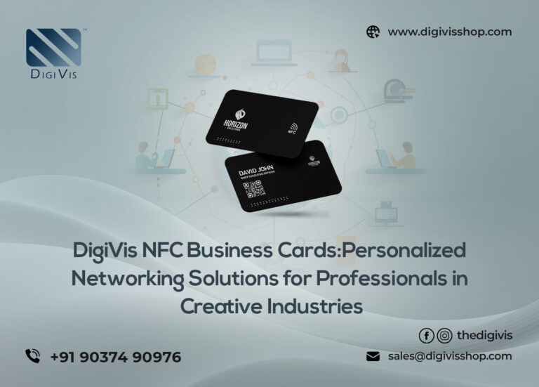 DigiVis NFC Business Cards: Personalized Networking Solutions for Professionals in Creative Industries