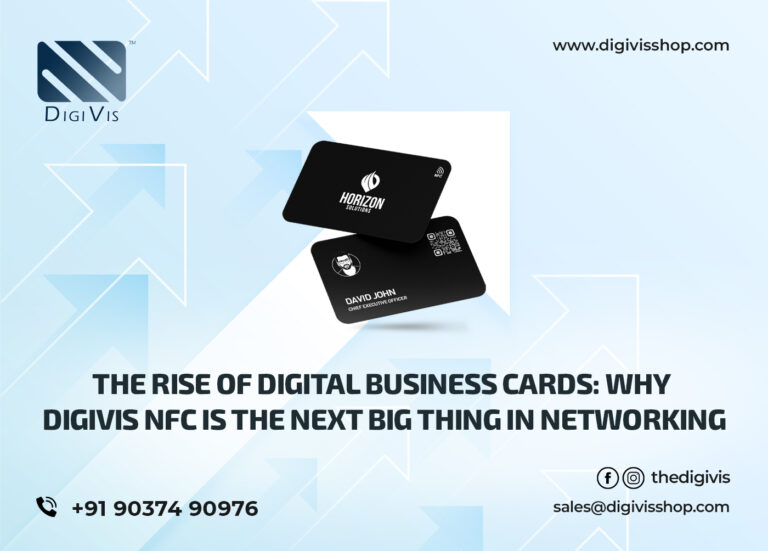 The Rise of Digital Business Cards: Why DigiVis NFC is the Next Big Thing in Networking