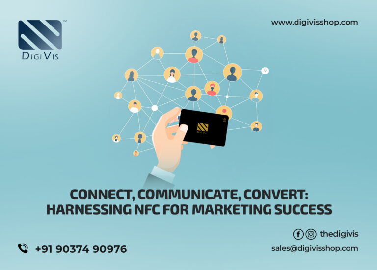 Connect, Communicate, Convert: Harnessing DigiVis NFC for Marketing Success