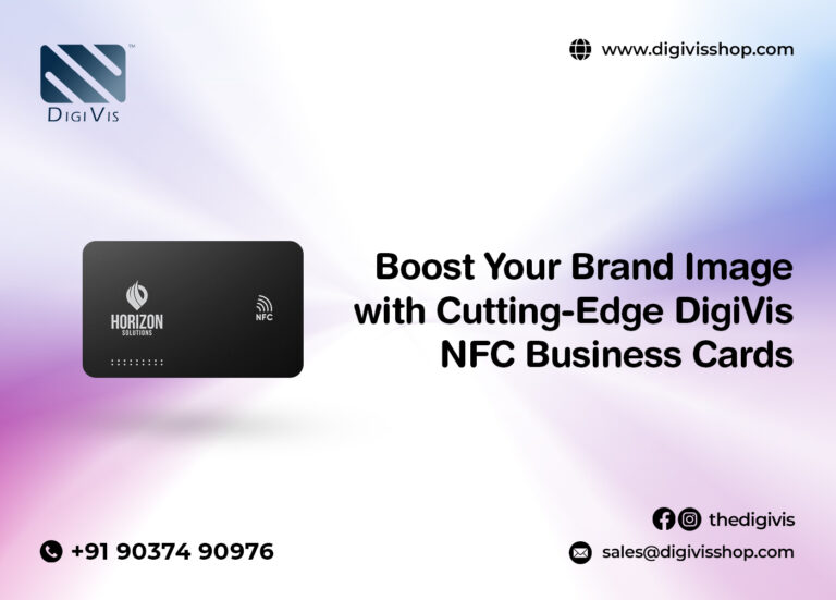 Boost Your Brand Image with Cutting-Edge DigiVis NFC Business Cards