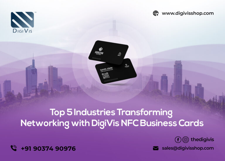 Top 5 Industries Transforming Networking with DigiVis NFC Business Cards