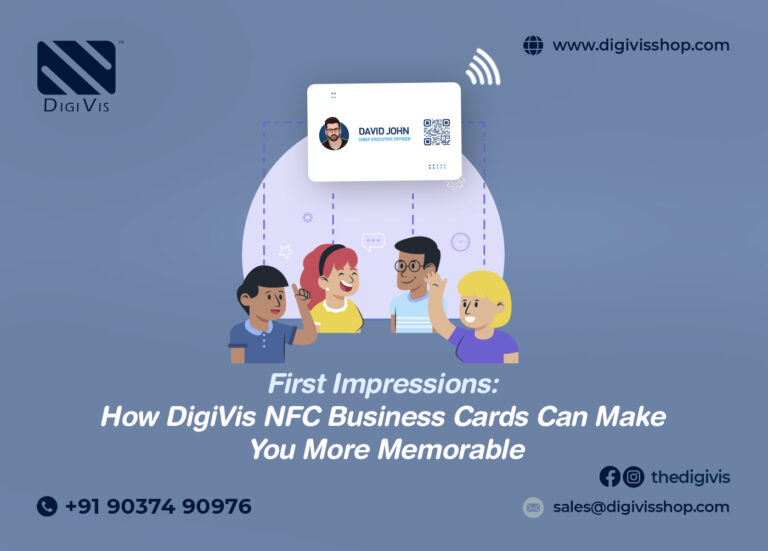 First Impressions: How DigiVis NFC Business Cards Can Make You More Memorable