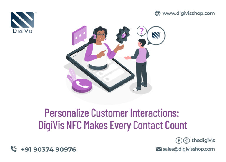 Personalize Customer Interactions: DigiVis NFC Makes Every Contact Count