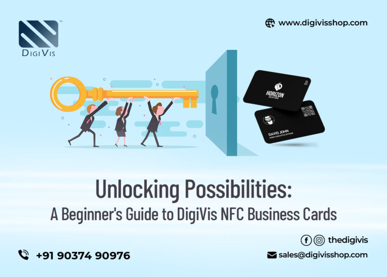 Unlocking Possibilities: A Beginner’s Guide to DigiVis NFC Business Cards