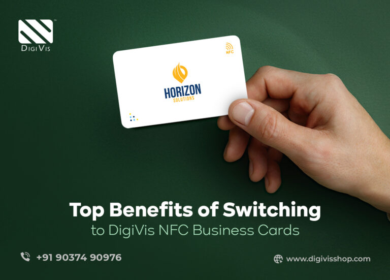 Top Benefits of Switching to DigiVis NFC Business Cards