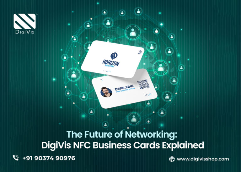 The Future of Networking: DigiVis NFC Business Cards Explained