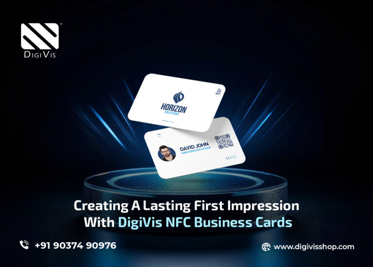 Creating a Lasting First Impression with DigiVis NFC Business Cards