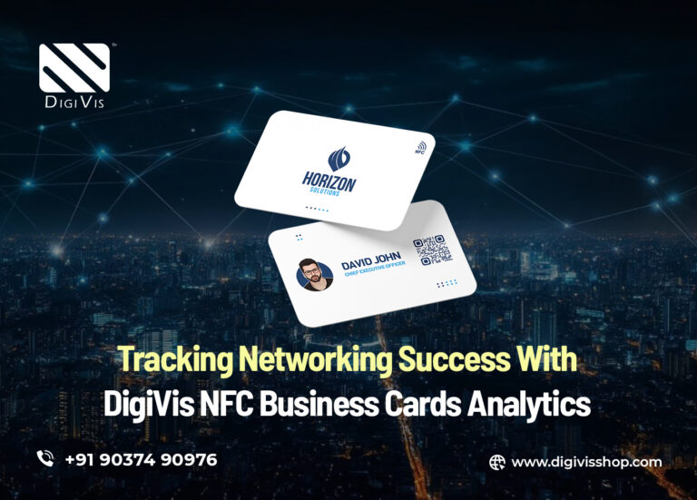 Tracking Networking Success with DigiVis NFC Business Cards Analytics