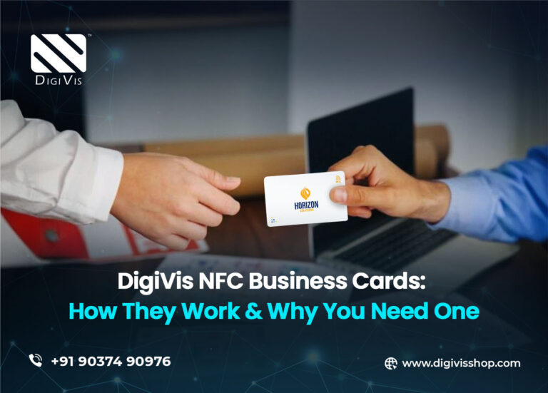 DigiVis NFC Business Cards: How They Work and Why You Need One