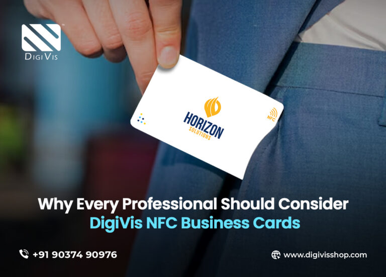 Why Every Professional Should Consider DigiVis NFC Business Cards