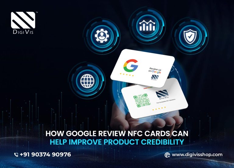 How Google Review NFC Cards Can Help Improve Product Credibility