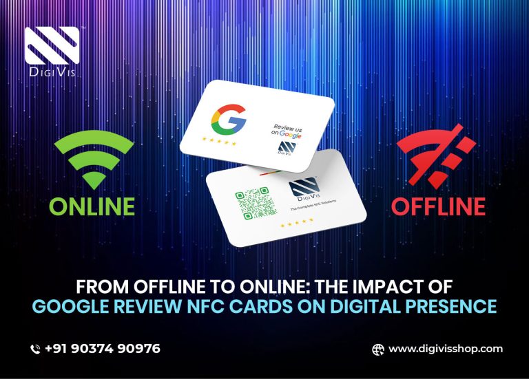 From Offline to Online: The Impact of Google Review NFC Cards on Digital Presence