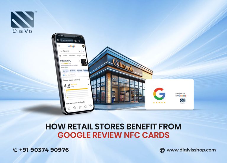 How Retail Stores Benefit From Google Review NFC Cards