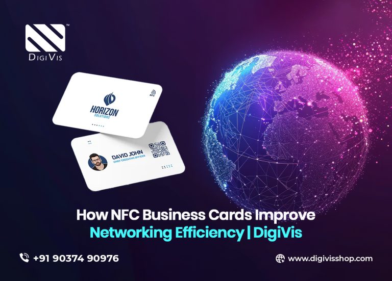 How NFC Business Cards Improve Networking Efficiency | DigiVis