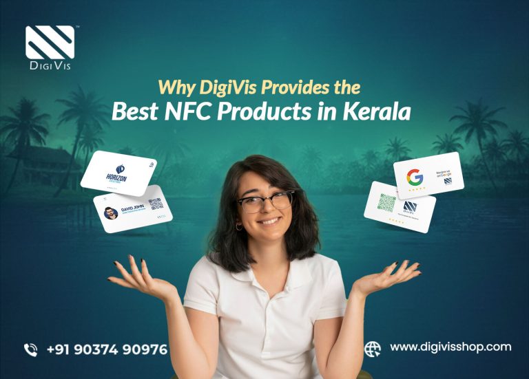 Why DigiVis Provides the Best NFC Products in Kerala
