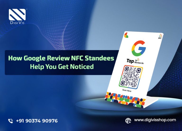 How Google Review NFC Standees Help You Get Noticed