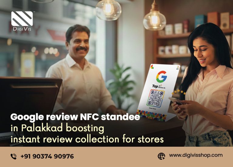 Google Review NFC Standee in Palakkad Boosting Instant Review Collection for Stores